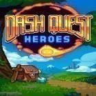 Med den aktuella spel Robot Adventure för Android ladda ner gratis Dash quest heroes till den andra mobiler eller surfplattan.