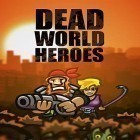 Med den aktuella spel Infernals: Heroes of hell för Android ladda ner gratis Dead world heroes: Lite till den andra mobiler eller surfplattan.