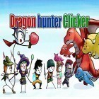 Med den aktuella spel Only one för Android ladda ner gratis Dragon hunter clicker till den andra mobiler eller surfplattan.