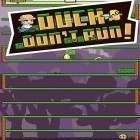 Med den aktuella spel Starlit adventures för Android ladda ner gratis Duck don't run! till den andra mobiler eller surfplattan.