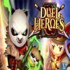 Med den aktuella spel Wild eagle: Survival hunt för Android ladda ner gratis Duel heroes till den andra mobiler eller surfplattan.
