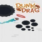 Med den aktuella spel Delicious: Emily's new beginning för Android ladda ner gratis Dunk drag till den andra mobiler eller surfplattan.