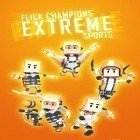 Med den aktuella spel Zulux Mania för Android ladda ner gratis Flick champions extreme sports till den andra mobiler eller surfplattan.
