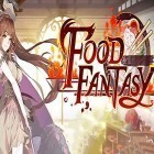 Med den aktuella spel Night Reverie för Android ladda ner gratis Food fantasy till den andra mobiler eller surfplattan.