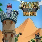 Med den aktuella spel Hess: Tractor trek för Android ladda ner gratis Glory of tower battle till den andra mobiler eller surfplattan.