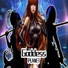 Med den aktuella spel Adventure of heroes för Android ladda ner gratis Goddess planet till den andra mobiler eller surfplattan.