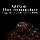 Med den aktuella spel Swords & Soldiers för Android ladda ner gratis Grue the monster: Roguelike underworld RPG till den andra mobiler eller surfplattan.