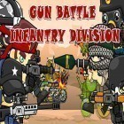 Med den aktuella spel World of battleships för Android ladda ner gratis Gun battle: Infantry division till den andra mobiler eller surfplattan.