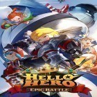 Med den aktuella spel Burn the Rope Worlds för Android ladda ner gratis Hello hero: Epic battle till den andra mobiler eller surfplattan.