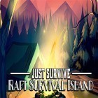 Med den aktuella spel Toy car drifting: Car racing för Android ladda ner gratis Just survive: Raft survival island simulator till den andra mobiler eller surfplattan.