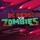 Med den aktuella spel World war of tanks 3D för Android ladda ner gratis Kids vs. zombies till den andra mobiler eller surfplattan.
