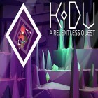 Med den aktuella spel Voxel fly för Android ladda ner gratis Kidu: A relentless quest till den andra mobiler eller surfplattan.