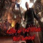 Med den aktuella spel iTrousers för Android ladda ner gratis Killer of evil attack: Best survival game till den andra mobiler eller surfplattan.