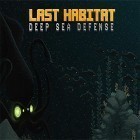 Med den aktuella spel Marble blast för Android ladda ner gratis Last habitat: Deep sea defense till den andra mobiler eller surfplattan.