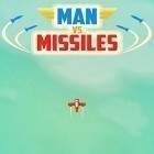 Med den aktuella spel Battle zombies för Android ladda ner gratis Man vs. missiles till den andra mobiler eller surfplattan.