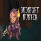 Med den aktuella spel Sclerosis: The Dark Descent för Android ladda ner gratis Midnight hunter till den andra mobiler eller surfplattan.