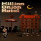 Med den aktuella spel Archery zombie för Android ladda ner gratis Million Onion Hotel till den andra mobiler eller surfplattan.