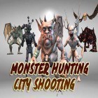 Med den aktuella spel Sniper shot! för Android ladda ner gratis Monster hunting: City shooting till den andra mobiler eller surfplattan.