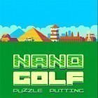 Med den aktuella spel Bouncy bit för Android ladda ner gratis Nano golf till den andra mobiler eller surfplattan.