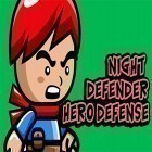 Med den aktuella spel Dark stories: Bloody night för Android ladda ner gratis Night defender: Hero defense till den andra mobiler eller surfplattan.