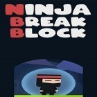 Med den aktuella spel Outer för Android ladda ner gratis Ninja break block till den andra mobiler eller surfplattan.