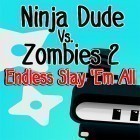 Med den aktuella spel Marble mission för Android ladda ner gratis Ninja dude vs zombies 2: Endless slay'em all till den andra mobiler eller surfplattan.