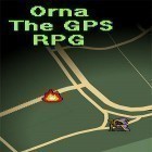 Med den aktuella spel Solitaire: Frozen dream forest för Android ladda ner gratis Orna: The GPS RPG till den andra mobiler eller surfplattan.