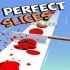 Med den aktuella spel War of Wonderland för Android ladda ner gratis Perfect slices till den andra mobiler eller surfplattan.