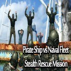 Med den aktuella spel Split rush för Android ladda ner gratis Pirate ship vs naval fleet: Stealth rescue mission till den andra mobiler eller surfplattan.