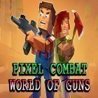 Med den aktuella spel Luna's Fishing Garden för Android ladda ner gratis Pixel combat: World of guns till den andra mobiler eller surfplattan.