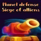 Med den aktuella spel Atlantis pop för Android ladda ner gratis Planet defense: Siege of alliens till den andra mobiler eller surfplattan.