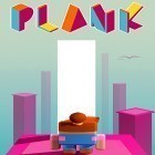 Med den aktuella spel Let's Create! Pottery för Android ladda ner gratis Plank! till den andra mobiler eller surfplattan.