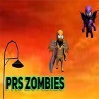 Med den aktuella spel Titan souls för Android ladda ner gratis PRS zombies till den andra mobiler eller surfplattan.