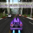 Med den aktuella spel Once upon a light för Android ladda ner gratis Racing car: City turbo racer till den andra mobiler eller surfplattan.