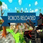 Med den aktuella spel Azkend 2 The World Beneath för Android ladda ner gratis Robots reloaded till den andra mobiler eller surfplattan.