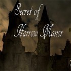 Med den aktuella spel Bunny Shooter för Android ladda ner gratis Secret of Harrow manor lite till den andra mobiler eller surfplattan.