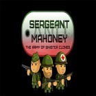Med den aktuella spel Only one för Android ladda ner gratis Sergeant Mahoney and the army of sinister clones till den andra mobiler eller surfplattan.
