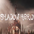 Med den aktuella spel Team force för Android ladda ner gratis Shadow hero till den andra mobiler eller surfplattan.