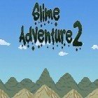 Med den aktuella spel Doodle Fit för Android ladda ner gratis Slime adventure 2 till den andra mobiler eller surfplattan.