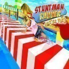 Med den aktuella spel Full pipe: Adventure för Android ladda ner gratis Stuntman runner water park 3D till den andra mobiler eller surfplattan.