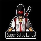 Med den aktuella spel Brigade battles för Android ladda ner gratis Super battle lands royale till den andra mobiler eller surfplattan.