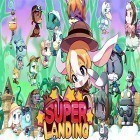 Med den aktuella spel Sonic dash för Android ladda ner gratis Super landing till den andra mobiler eller surfplattan.
