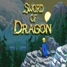 Med den aktuella spel Dawn of Vengeance för Android ladda ner gratis Sword of dragon till den andra mobiler eller surfplattan.