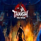 Med den aktuella spel Circus City för Android ladda ner gratis Takashi: Ninja warrior till den andra mobiler eller surfplattan.