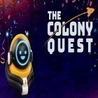 Med den aktuella spel Crazy road för Android ladda ner gratis The colony quest: Last hope till den andra mobiler eller surfplattan.
