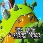 Med den aktuella spel Endless run: Magic stone 2 för Android ladda ner gratis The last green piece till den andra mobiler eller surfplattan.