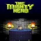 Med den aktuella spel Monopoly Hotels för Android ladda ner gratis The mighty hero till den andra mobiler eller surfplattan.