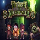 Med den aktuella spel Brick breaker: Ghostanoid för Android ladda ner gratis The secret of the necromancer till den andra mobiler eller surfplattan.