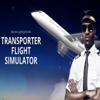 Med den aktuella spel Immortal Love: Sparkle för Android ladda ner gratis Transporter flight simulator till den andra mobiler eller surfplattan.