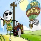 Med den aktuella spel Rival knights för Android ladda ner gratis Troll adventures till den andra mobiler eller surfplattan.